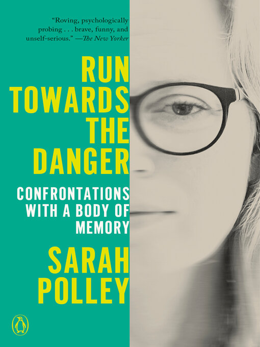 Title details for Run Towards the Danger by Sarah Polley - Wait list